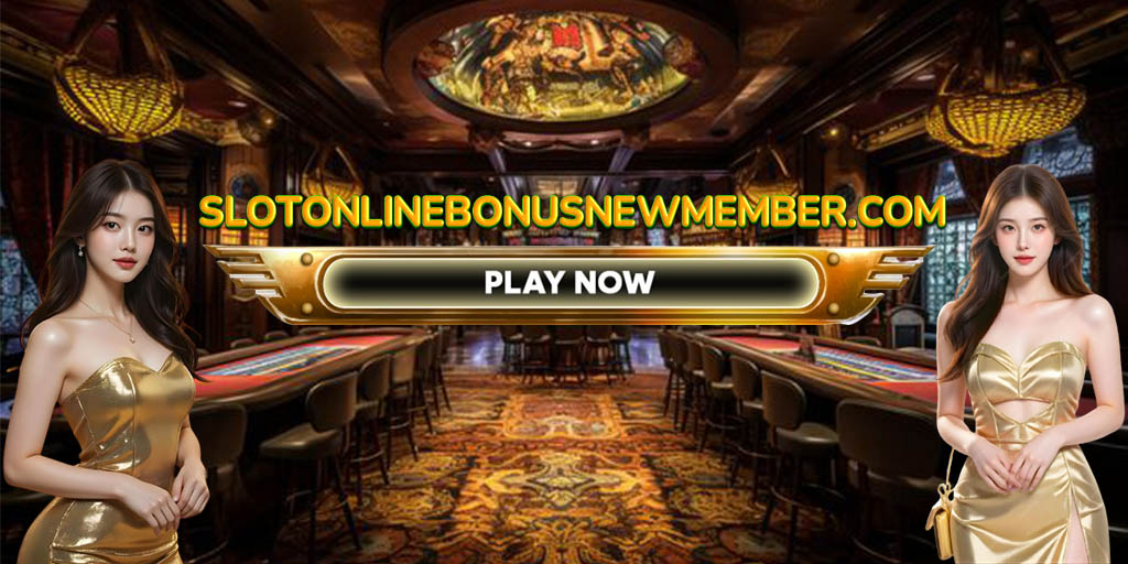 Slot Online Bonus New Member